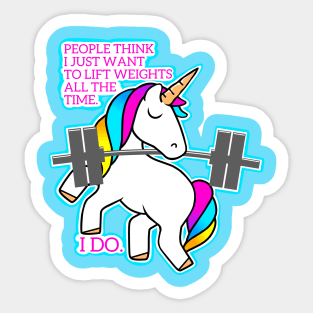 Lift weights all the time Sticker